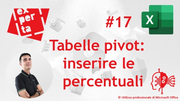 EXCEL - AVATAR Q&A: 17 Tabelle pivot: inserire le percentuali