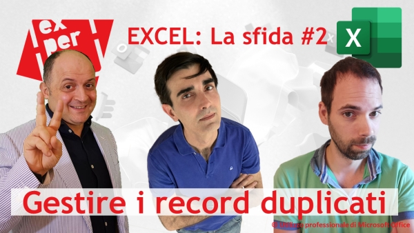 EXCEL: La sfida #2: Gestire i record duplicati #EXCELlasfida con Gerardo e Lodovico