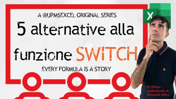 EXCEL - TRUCCHI E SEGRETI: La funzione SWITCH è davvero sempre l&#039;alternativa migliore a SE?