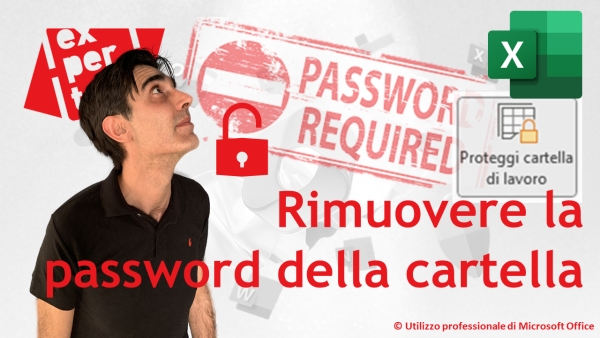 EXCEL - TRUCCHI E SEGRETI: Eliminare la protezione della cartella senza conoscere la password