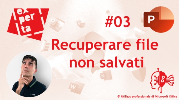 POWERPOINT - AVATAR Q&amp;A: 03 Recuperare i file non salvati