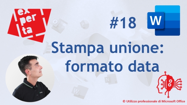 WORD - AVATAR Q&A: 18 Stampa unione: modificare il formato data