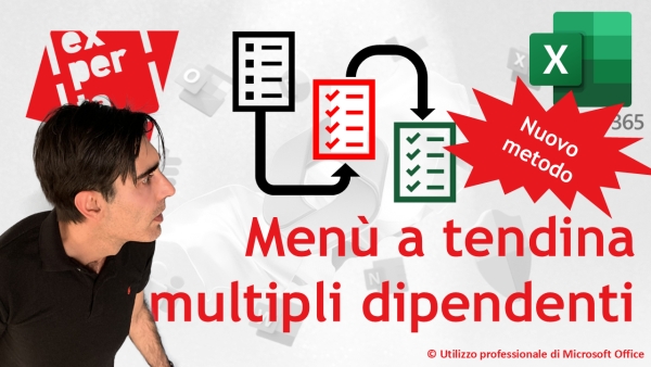 EXCEL 365 – TRUCCHI: 📃➡📃 ➡📃 Menù a tendina multipli dipendenti (nuovo metodo semplice ed efficace)